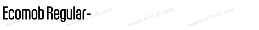 Ecomob Regular字体转换 Ecomob Regular字体转换